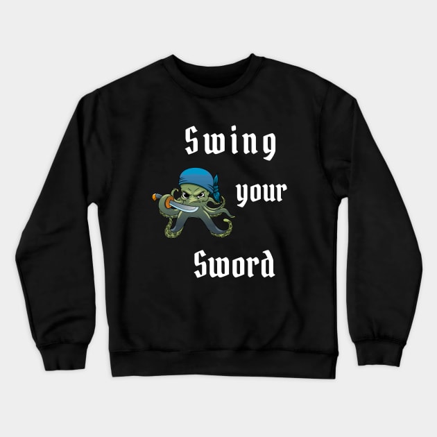 Swing Your Sword Crewneck Sweatshirt by Shopkreativco